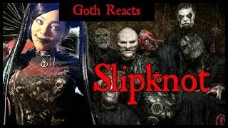 Goth Reacts to Slipknot | Black Silk