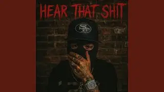 Hear That Shit
