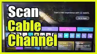 How to Scan for Cable Channels on your LG TV (Auto Tuning)