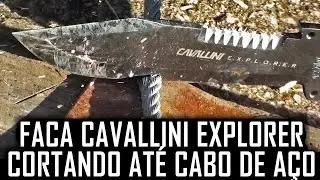 Melhor Faca Sobreviv&ecirc;ncia e BushCraft cortando at&eacute; cabo de A&ccedil;o - Cavallini Explorer by Ricardo Vilar