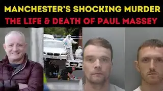 Paul Massey: The Murder That Shook Greater Manchester 