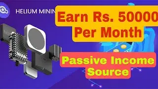 50000 Per Month | Passive Income 🔥 || Crypto Mining 💲 || Plug & Earn || Helium Mining India