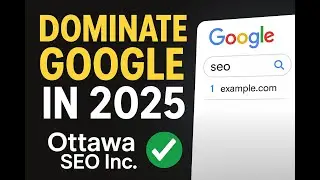 How to Dominate Google in 2025 &ndash; SEO Tactics That Work | Ottawa SEO Inc. #ottawa #digitalmarketing