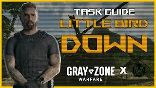 0.3 - LITTLE BIRD DOWN - Gray Zone Warfare | #GrayZoneWarfare #GZW #WindsOfWar