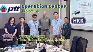 GYROLOK Certified Training @ PTT Operation Center 2024