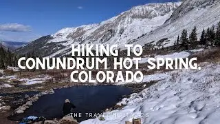 Conundrum Hot Spring Aspen, Colorado - The Traveling Tacos - October 2019