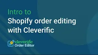 Introduction to Order Editing with Cleverific