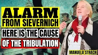 Sievernich PROPHECIES are being fulfilled! MANUELA STRACK Warns about the Catholic Seal on Sin