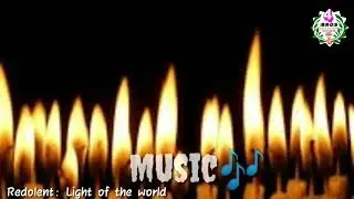 Redolent||Lyrics Video|| light of the World