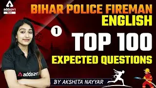 Bihar Police Fireman 2022 | English Most Expected Top 100 Questions | By Akshita Nayyar | Day 1