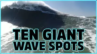 Ten of the most important giant wave spots in the world.