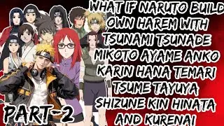  What if Naruto Build own harem with Tsunami Mikoto Anko Karin Hana Temari Tsume and Kurenai/Part 2