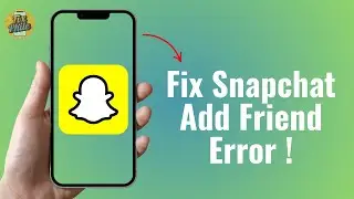 How to Fix Snapchat Not Letting You Add Friends &ndash; 2025 Step-by-Step Guide