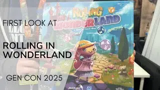 First Look at Rolling in Wonderland - GenCon 2025