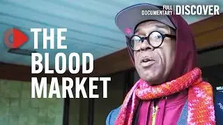 Big Pharma&rsquo;s Last Taboo: Harvesting the Blood of the Poor | Documentary