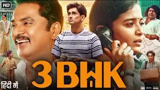 3BHK Full Movie in Hindi Dubbed | Siddharth | Chaithra J | R Sarathkumar | Anand CR | Review & Facts