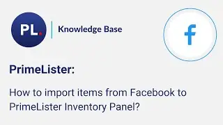 How to import items from Facebook to PrimeLister Inventory Panel?