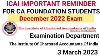 ICAI IMPORTANT REMINDER FOR ALL CA FOUNDATION STUDENTS REGARDING DECEMBER 2022 EXAM