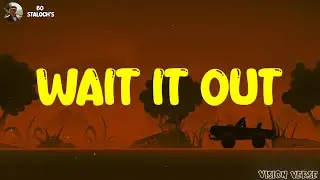 Bo Staloch's - Wait It Out (Lyrics)
