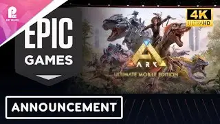 Epic Games Store | Ark Ultimate Mobile Edition Announcement | Unreal Fest 2024 | 4K HDR