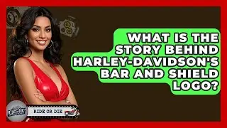 What Is The Story Behind Harley-Davidson's Bar And Shield Logo? - Ride or Die Motorcycles