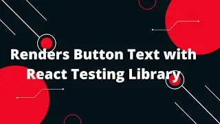 React Testing Library Tutorial #4 Write Basic Test Case