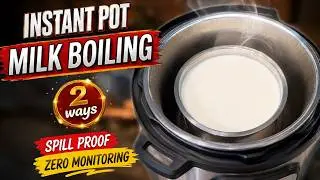 How to boil Milk in Instant pot in 2 ways | No Spill, No monitoring, No burn | Best way to boil milk