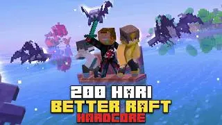 200 Hari Minecraft Hardcore BETTER RAFT ( ft @no1ree )