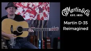 Martin D-35 Reimagined - Il cannone di casa Martin - Recensione e test