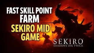 Mid Game Skill Point Farm in Sekiro : Shadow Die Twice |  ⁨@TheGhostByteGaming