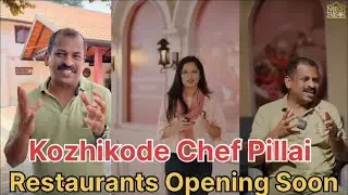 Kozhikode | chef Pillai restaurants | opening soon Kerala
