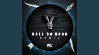 Ball So Hard (PIERCE Remix)