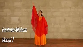 Euritmia Alfabeto - Vocal I