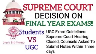 SUPREME COURT DECISION ON UGC FINAL YEAR EXAMS || SUPREME COURT HEARING CLOSED || UGC NEWS TODAY