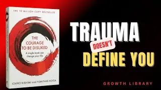 🔥Why You're Not Happy?(The Courage To Be Disliked Audiobook In English)