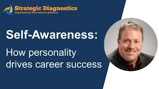 Self-Awareness: How Your Personality Drives Career Success
