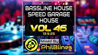 Bassline House | Speed Garage | House | DJ Mix 2025 - Vol 46