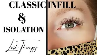 Classic lash Infill & Isolation Tutorial