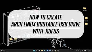 How to Create Arch Linux Bootable USB Using Rufus (Step-by-Step Guide)