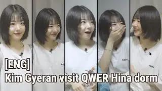 [ENG] Kim Gyeran visit QWER Hina dorm 240530