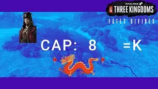 TOTAL WAR: THREE KINGDOMS (FATES DIVIDED) CAP: 8