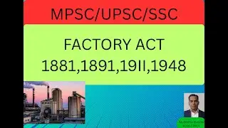 MPSC / UPSC / SSC परीक्षेसाठी Factor Act 1881, 1891, 1911, 1948.               फक्त Trick