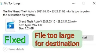 Fix File Too Large For Destination File System in Windows 10