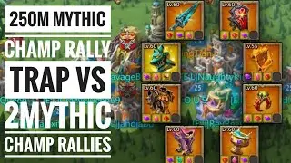 250M MYTHIC CHAMP RALLY TRAP VS MYTHIC CHAMPS T5 RALLY - Lords Mobile