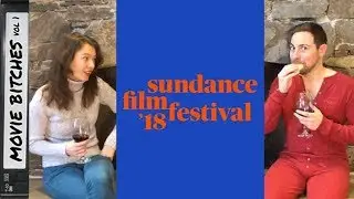 Sundance 2018 | Movie Reviews Part 1 | MovieBitches