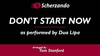 Don&rsquo;t Start Now &ndash; arr. by Tom Stanford