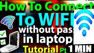 Connect WIFI Without Password Laptop Tutorial (Step by Step Guide &ndash; Full Tutorial)