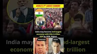 India Will Become the World&rsquo;s 2nd Largest Economy by 2038! 🇮🇳