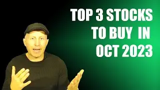 TOP3 Stocks To Buy And Why - October 2023 - Day Trading Show