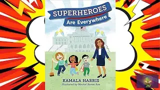 SUPERHEROES ARE EVERYWHERE Read Aloud by Mrs. K | Kids Picture Book by Kamala Harris, VP of The USA